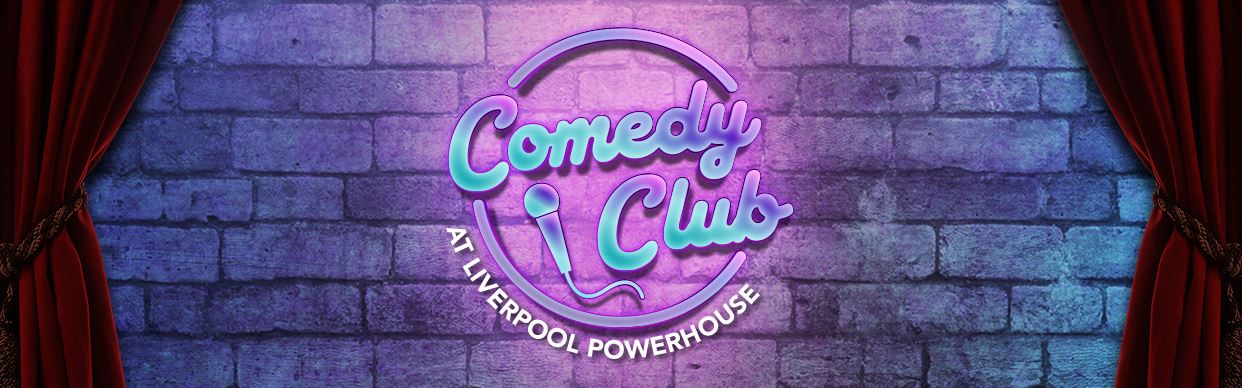 Comedy Club at Liverpool Powerhouse