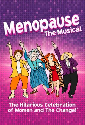 Menopause The Musical ®